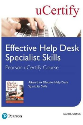 Cover of Effective Help Desk Specialist Skills Pearson uCertify Course Student Access Card
