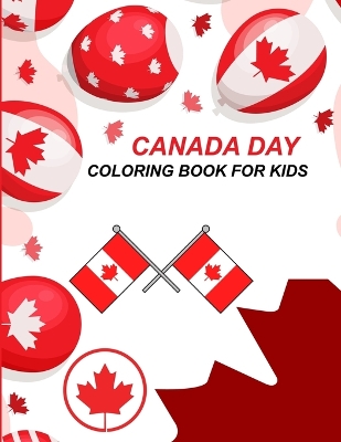 Book cover for Canada Day Coloring Book For Kids