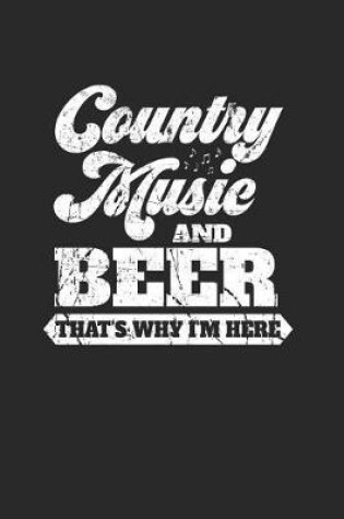 Cover of Country Music And Beer That's Why I'm Here