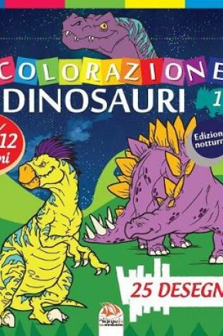 Cover of colorazione dinosauri 1 - Edizione notturna
