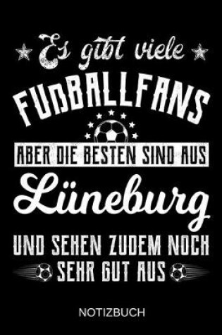 Cover of Es gibt viele Fußballfans aber die besten sind aus Lüneburg und sehen zudem noch sehr gut aus