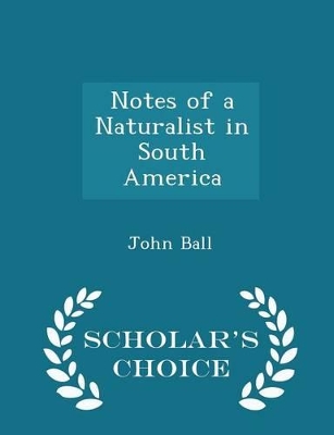 Book cover for Notes of a Naturalist in South America - Scholar's Choice Edition
