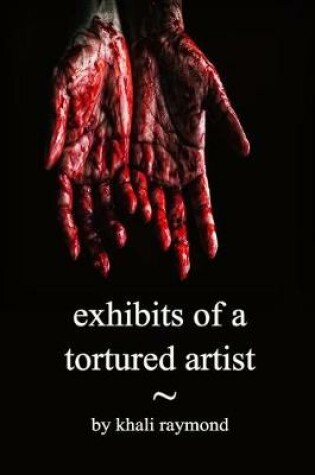 Cover of Exhibits of a Tortured Artist