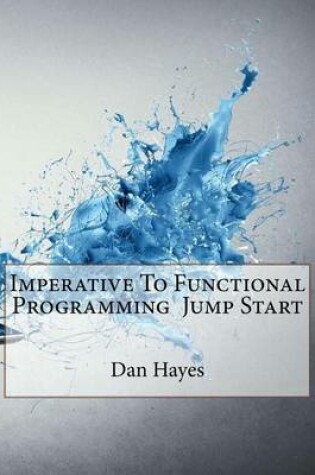 Cover of Imperative to Functional Programming Jump Start