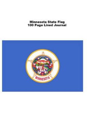 Cover of Minnesota State Flag 100 Page Lined Journal