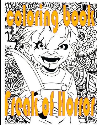 Book cover for Freak Of Horror Coloring Book