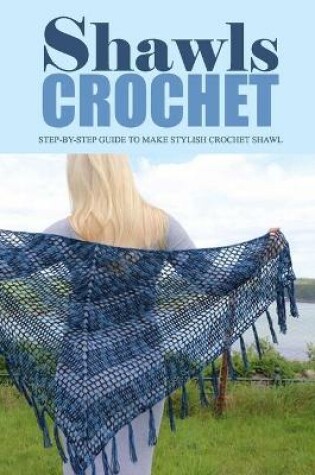 Cover of Crochet Shawls