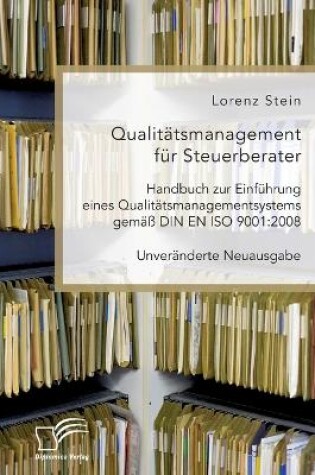 Cover of Qualitätsmanagement für Steuerberater. Handbuch zur Einführung eines Qualitätsmanagementsystems gemäß DIN EN ISO 9001