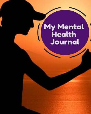 Book cover for My Mental Health Journal