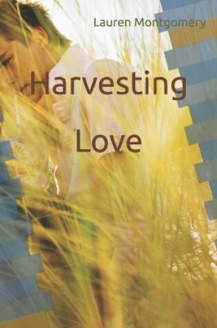 Cover of Harvesting Love