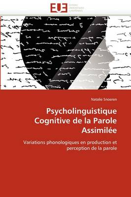 Cover of Psycholinguistique Cognitive de la Parole Assimil e