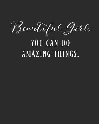 Book cover for Beautiful Girl You Can Do Amazing Things