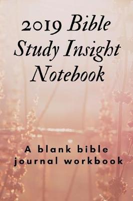 Book cover for 2019 Bible Study Insight Notebook