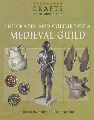 Book cover for The Crafts and Culture of a Medieval Guild