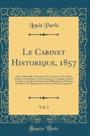 Cover of Le Cabinet Historique, 1857, Vol. 3