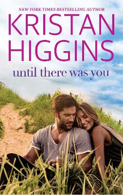 Until There Was You by Kristan Higgins