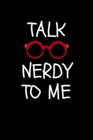 Cover of Talk Nerdy to Me