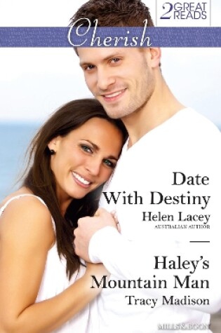 Cover of Date With Destiny/Haley's Mountain Man