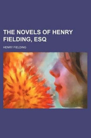 Cover of The Novels of Henry Fielding, Esq