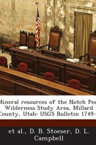 Cover of Mineral Resources of the Notch Peak Wilderness Study Area, Millard County, Utah