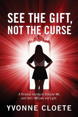 Book cover for See The Gift, Not The Curse