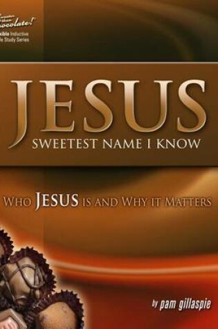 Cover of Jesus -- Sweetest Name I Know