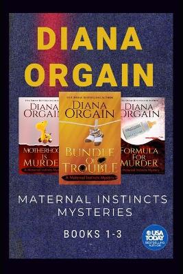 Book cover for The Maternal Instincts Mysteries Special Collection
