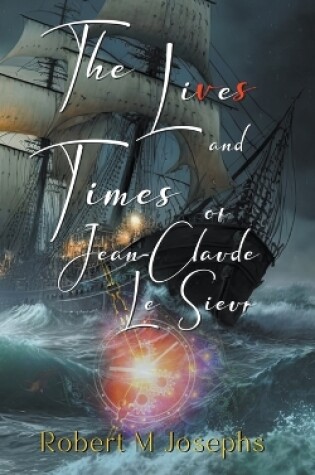 Cover of The Lives and Times of Jean-Claude Le Sieur