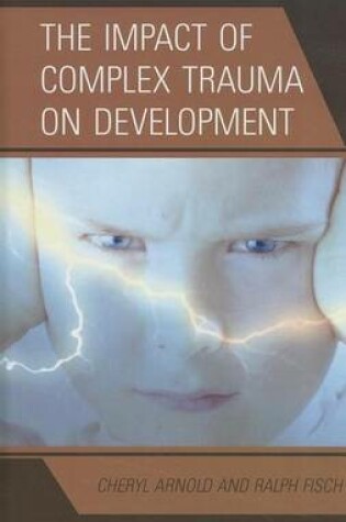 Cover of Impact of Complex Trauma on Development