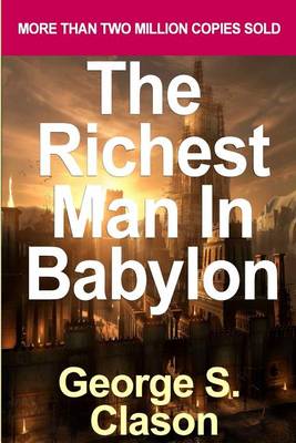 Book cover for The Richest Man in Babylon by George S. Clason (Paperback)