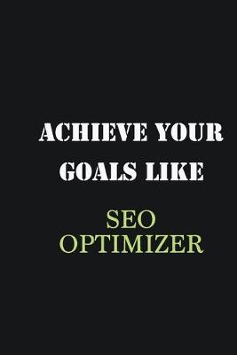 Book cover for Achieve Your Goals Like SEO optimizer