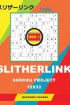 Book cover for Cool Slitherlink 400 Sudoku Project.