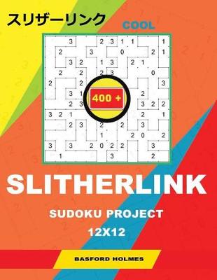 Cover of Cool Slitherlink 400 Sudoku Project.