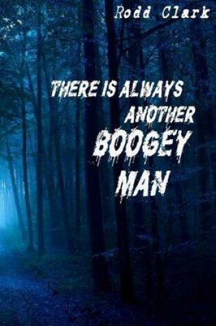 Cover of There is Always Another Boogey Man