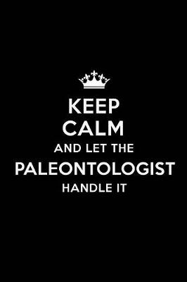 Book cover for Keep Calm and Let the Paleontologist Handle It