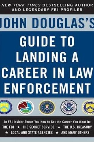 Cover of John Douglas's Guide to Landing a Career in Law Enforcement