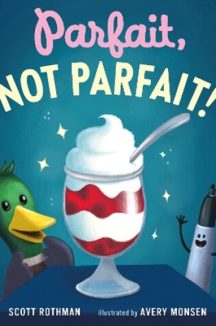 Cover of Parfait, Not Parfait!