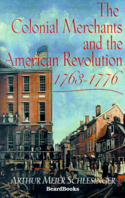 Book cover for The Colonial Merchants and the American Revolution, 1763-1776