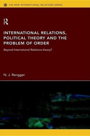 Cover of International Relations, Political Theory and the Problem of Order