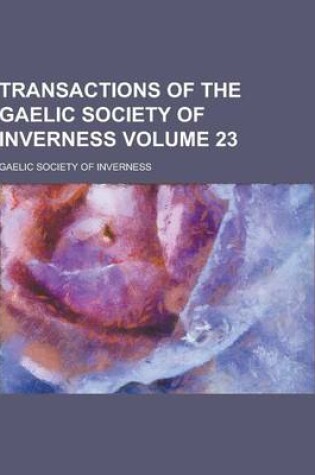 Cover of Transactions of the Gaelic Society of Inverness Volume 23