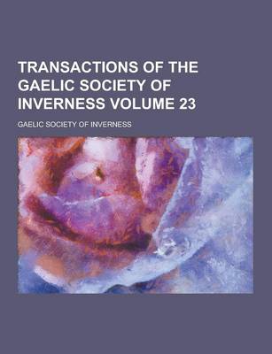 Book cover for Transactions of the Gaelic Society of Inverness Volume 23