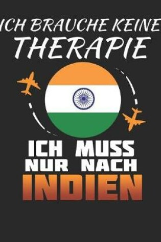 Cover of Ich Brauche Keine Therapie Ich Muss Nur Nach Indien