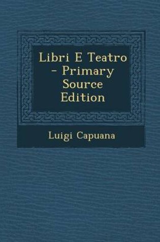 Cover of Libri E Teatro - Primary Source Edition