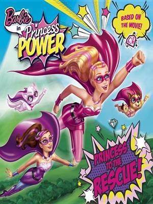 Book cover for Princess to the Rescue! (Barbie in Princess Power)