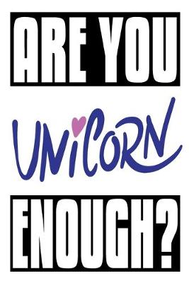 Book cover for Are You Unicorn Enough?