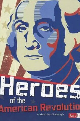 Cover of Heroes of the American Revolution