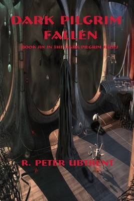 Book cover for Dark Pilgrim Fallen : Book Six of the Dark Pilgrim Series