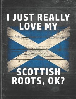 Book cover for I Just Really Like Love My Scottish Roots