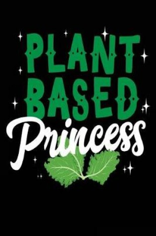 Cover of Plant Based Princess