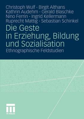 Book cover for Die Geste in Erziehung, Bildung Und Sozialisation